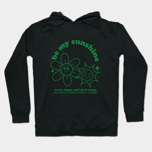 Sunshine and  Sunflower Warm and Happy Trendy Tshirt and Merchandise (Green) Hoodie